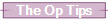 The Op Tips